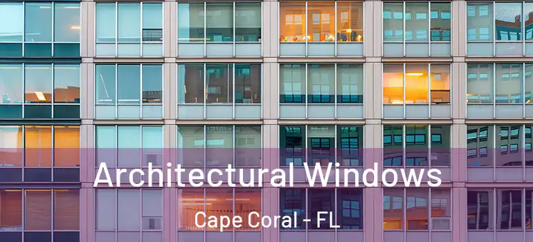  Architectural Windows Cape Coral - FL