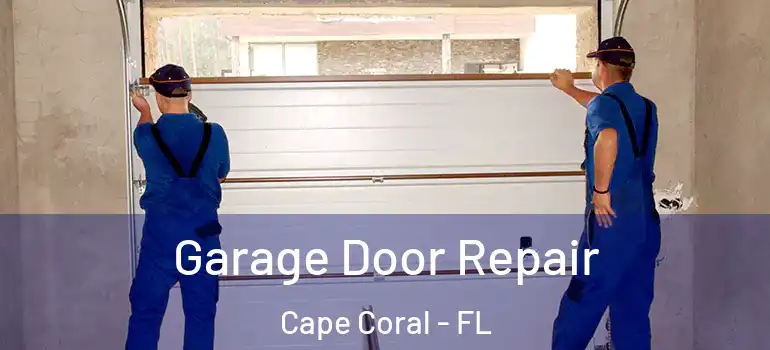  Garage Door Repair Cape Coral - FL