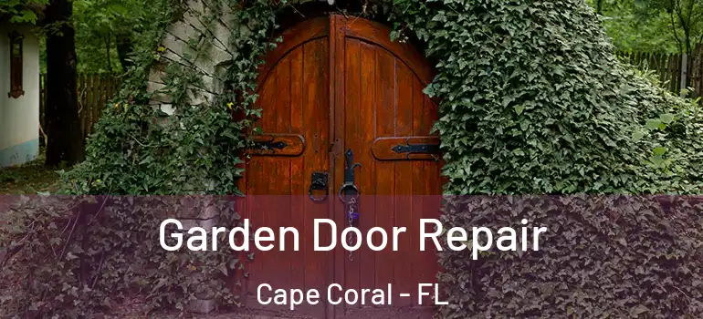  Garden Door Repair Cape Coral - FL