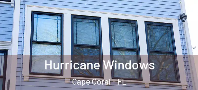  Hurricane Windows Cape Coral - FL