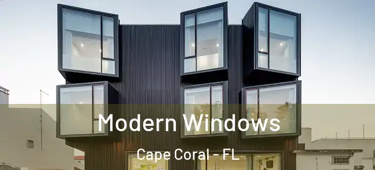  Modern Windows Cape Coral - FL