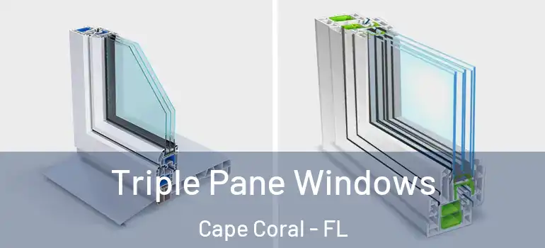  Triple Pane Windows Cape Coral - FL