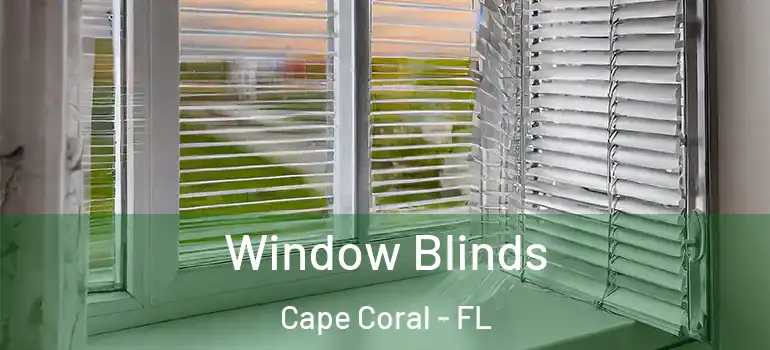  Window Blinds Cape Coral - FL
