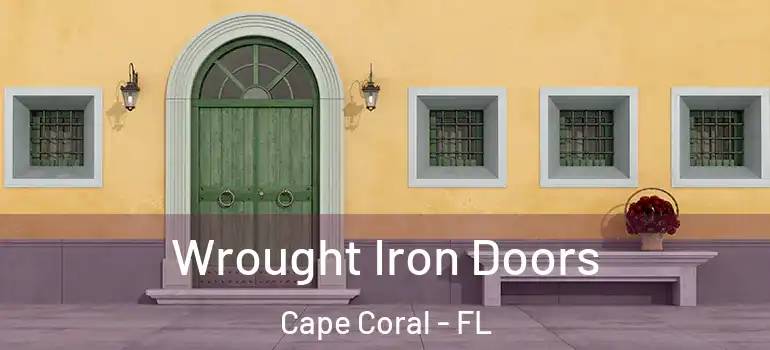  Wrought Iron Doors Cape Coral - FL